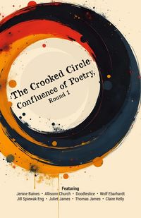 Produktbild: The Crooked Circle Confluence of Poetry, Round 1