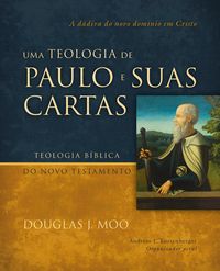 Produktbild: Uma teologia de Paulo e suas cartas: A d&aacute;diva do novo dom&iacute;nio em Cristo