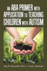 Produktbild: An Aba Primer with Application to Teaching Children with Autism