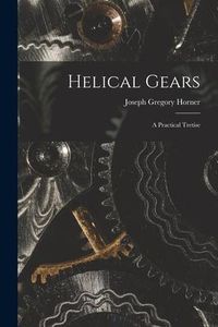 Produktbild: Helical Gears: A Practical Tretise
