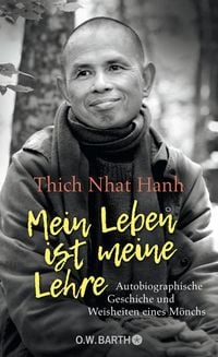 Bild vom Artikel Mein Leben ist meine Lehre vom Autor Thich Nhat Hanh