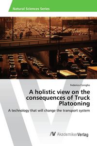 Produktbild: A holistic view on the consequences of Truck Platooning