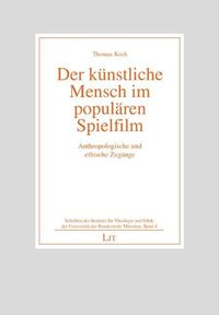 Produktbild: Koch, T: k&uuml;nstliche Mensch im popul&auml;ren Spielfilm