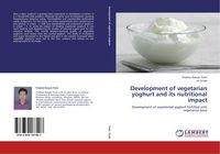 Produktbild: Development of vegetarian yoghurt and its nutritional impact