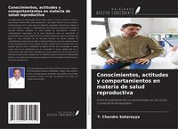 Produktbild: Conocimientos, actitudes y comportamientos en materia de salud reproductiva