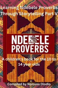 Produktbild: Learning Ndebele Proverbs Through Storytelling Part V