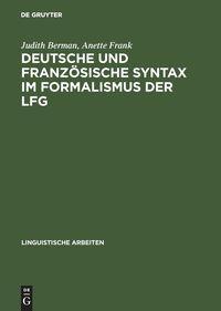 Bild vom Artikel Deutsche und französische Syntax im Formalismus der LFG vom Autor Judith Berman