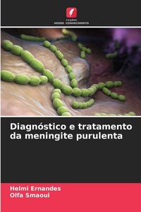 Produktbild: Diagn&oacute;stico e tratamento da meningite purulenta