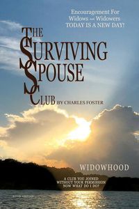 Bild vom Artikel Surviving Spouse Club: Encouragement for Widows and Widowers vom Autor Charles Foster