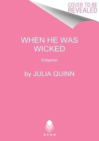 Bild vom Artikel When He Was Wicked vom Autor Julia Quinn