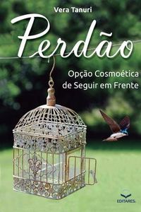 Produktbild: Perd&atilde;o: Op&ccedil;&atilde;o Cosmo&eacute;tica de seguir em Frente