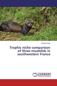 Produktbild: Trophic niche comparison of three mustelids in southwestern France