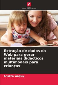 Produktbild: Extra&ccedil;&atilde;o de dados da Web para gerar materiais did&aacute;cticos multimodais para crian&ccedil;as