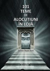 Bild vom Artikel 101 TEME DE ALOCUTIUNI ÎN LOJA - - Editia II revizuita si actualizata vom Autor Serban Eugen Savu