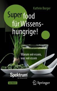 Produktbild: Super-Food f&uuml;r Wissenshungrige!
