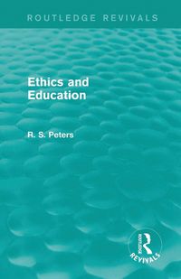 Produktbild: Ethics and Education (Routledge Revivals)