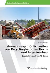 Produktbild: Anwendungsm&ouml;glichkeiten von Recyclingbeton im Hoch- und Ingenieurbau