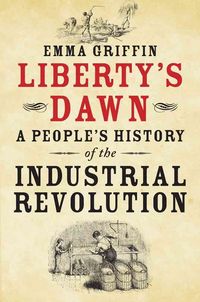 Produktbild: Liberty's Dawn - A People's History of the Industrial Revolution