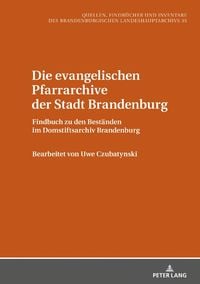 Produktbild: Die evangelischen Pfarrarchive der Stadt Brandenburg