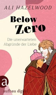 Produktbild: Below Zero - Die unerwarteten Abgr&uuml;nde der Liebe
