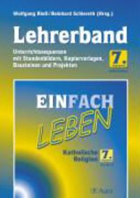 Produktbild: Einfach Leben. Katholische Religion f&uuml;r Realschulen in Bayern / Lehrerband 7. Jahrgangsstufe