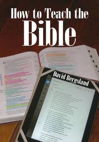 Produktbild: How To Teach the Bible (How To Teach Scripture, #1)