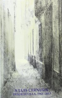 Produktbild: A Luis Cernuda, desde Sevilla, 1963-2013