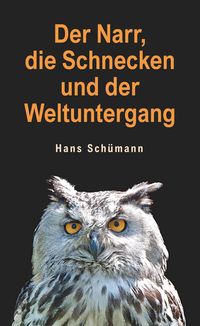Produktbild: Der Narr, die Schnecken und der Weltuntergang