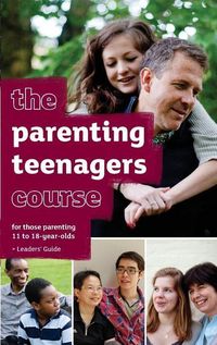 Produktbild: The Parenting Teenagers Course Leaders' Guide - US Edition