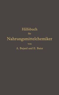Produktbild: Hilfsbuch f&uuml;r Nahrungsmittelchemiker zum Gebrauch im Laboratorium f&uuml;r die Arbeiten der Nahrungsmittelkontrolle, gerichtlichen Chemie und anderen Zweig