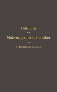 Produktbild: Hilfsbuch f&uuml;r Nahrungsmittelchemiker zum Gebrauch im Laboratorium f&uuml;r die Arbeiten der Nahrungsmittelkontrolle, gerichtlichen Chemie und anderen Zweige der &ouml;ffentlichen Chemie