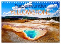 Produktbild: Farbenwunder Yellowstone (Wandkalender 2026 DIN A4 quer), CALVENDO Monatskalender