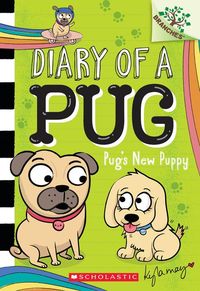 Produktbild: Pug's New Puppy: A Branches Book (Diary of a Pug #8)