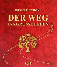 Bild vom Artikel Der Weg ins große Leben vom Autor Birgit E. Schöne