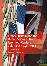 Produktbild: France, Britain and the United States in the Twentieth Century: Volume 2, 1940-1961