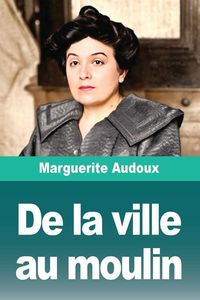 Produktbild: De la ville au moulin