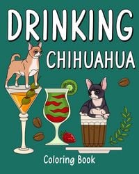 Produktbild: Drinking Chihuahua Coloring Book