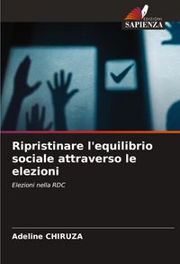 Produktbild: Ripristinare l'equilibrio sociale attraverso le elezioni