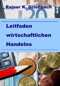 Produktbild: Leitfaden wirtschaftlichen Handelns