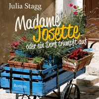 Produktbild: Madame Josette oder ein Dorf trumpft auf (Ungek&uuml;rzt)