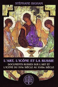 Produktbild: L'art, l'ic&ocirc;ne et la Russie : Documents russes sur l'art et l'ic&ocirc;ne du XVIe si&egrave;cle au XVIIIe si&egrave;cle