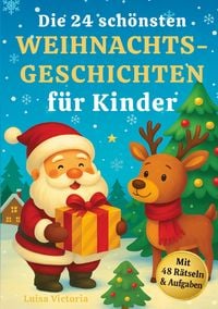 Produktbild: Die 24 sch&ouml;nsten Weihnachtsgeschichten f&uuml;r Kinder mit 48 R&auml;tseln und Aufgaben
