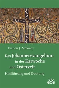Produktbild: Das Johannesevangelium in der Karwoche und Osterzeit