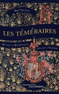 Produktbild: Les t&eacute;m&eacute;raires : quand la Bourgogne d&eacute;fiait l'Europe