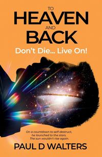 Produktbild: To Heaven And Back - Don't Die... Live On!