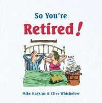 Produktbild: Haskins, M: So You're Retired