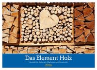 Produktbild: Das Element Holz - Ein Sinnbild (Wandkalender 2026 DIN A2 quer), CALVENDO Monatskalender