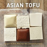 Bild vom Artikel Asian Tofu: Discover the Best, Make Your Own, and Cook It at Home [A Cookbook] vom Autor Andrea Nguyen