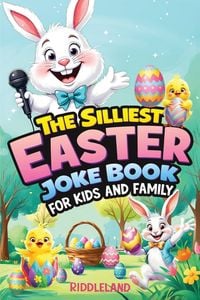 Produktbild: The Silliest Easter Joke Book for Kids and Family