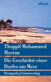 Bild vom Artikel Die Geschichte eines Dorfes am Meer vom Autor Thoppil Mohammed Meeran